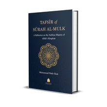 Tafsīr of Sūrah al-Mulk | A Reflection on the Sublime Majesty of Allāh’s Kingdom