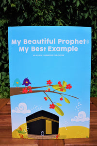 Front cover of the book My Beautiful Prophet (Sallallahu `alayhi wa sallam): My Best Example