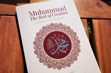 Sayyiduna Muhammad ﷺ the Best of Creation, a Glimpse of His Blessed Life
