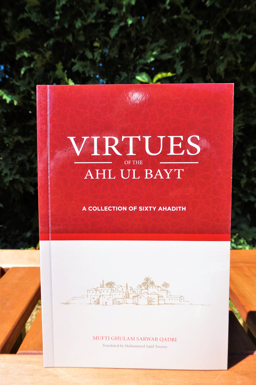 Virtues of the Ahl ul Bayt: A Collection of 60 Ahadith