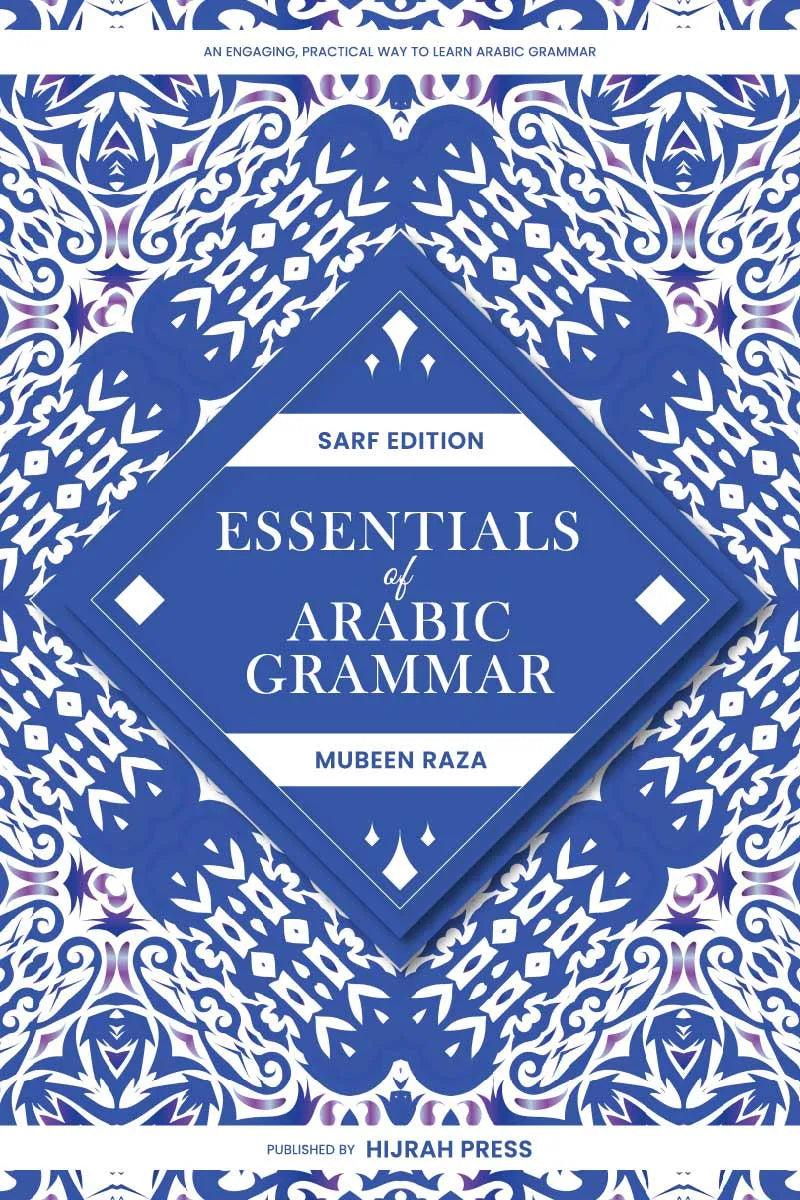 Essentials of Arabic Grammar (Sarf and Nahw Editions)